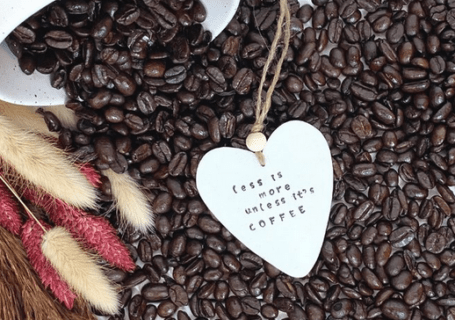 less is more unless its coffee - white tin heart ornament gift tag