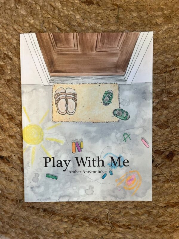 Play With Me - Children's Book by Saskatchewan Author